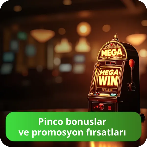 Pinco bonuslar ve promosyon fırsatları